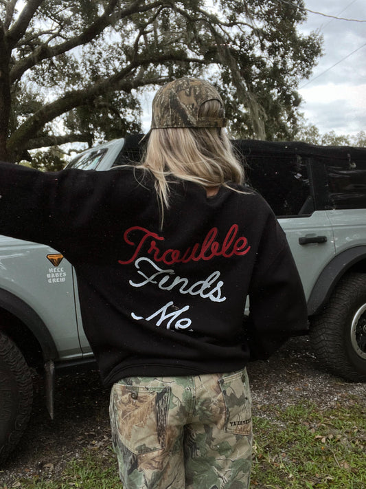 Trouble Finds Me Crew Neck